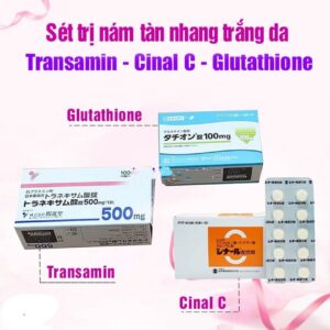 Set trị nám dưỡng trắng Tranexamin/Trasamic - Cinal C - Glutathione